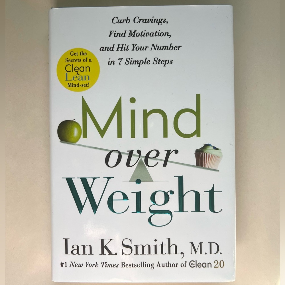 Mind Over Weight by Ian K. Smith, M.D.